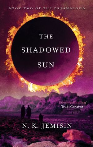 [Dreamblood 02] • The Shadowed Sun